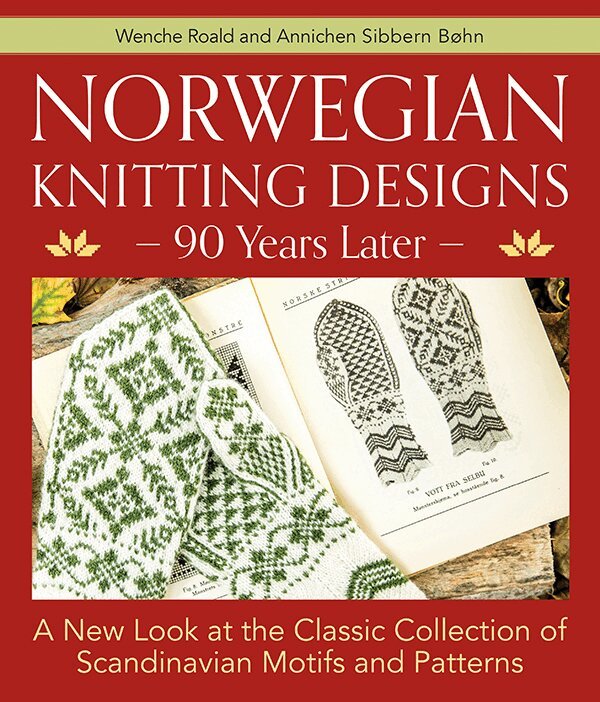 Wenche Roald - Norwegian Knitting Designs — 90 Years Later, Inbunden
