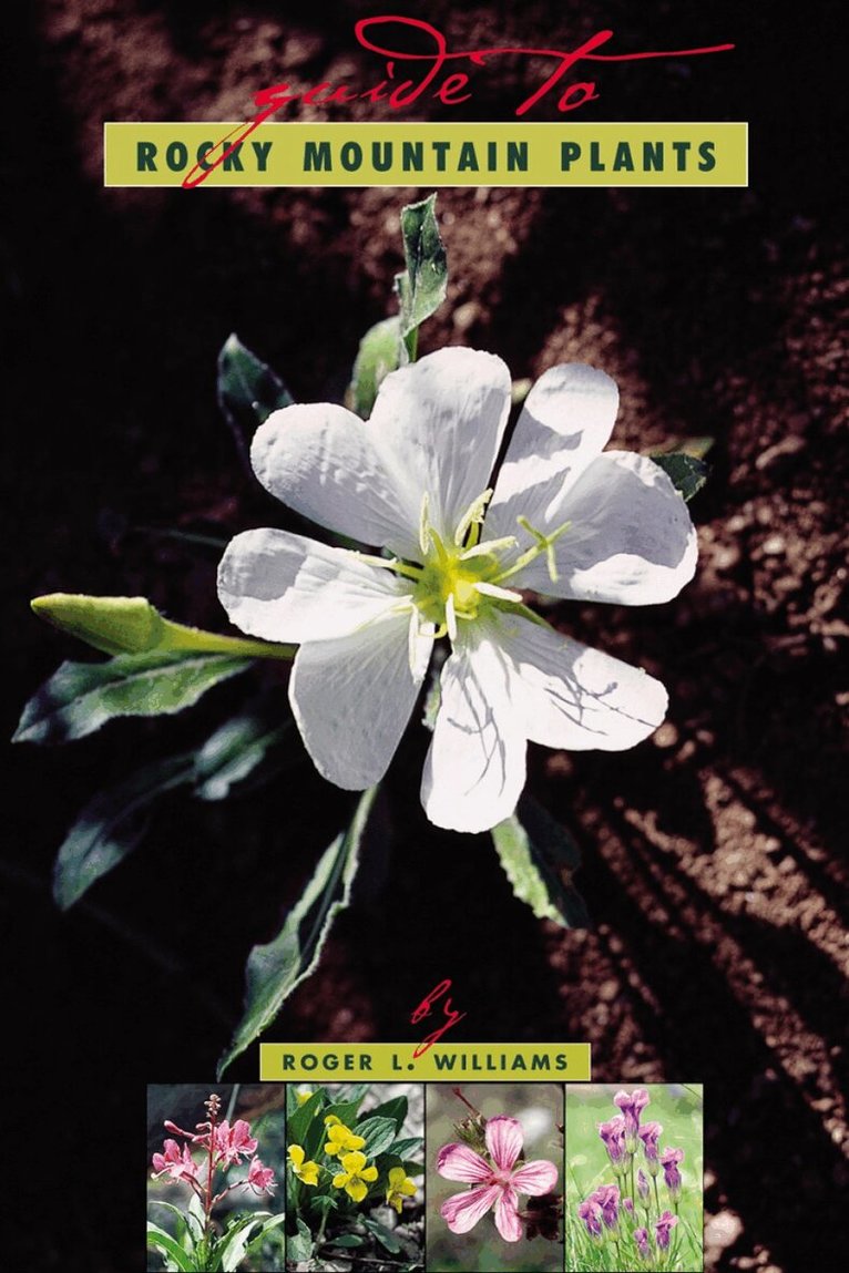 Roger L. Williams - Guide To Rocky Mountain Plants, Revised, Häftad. Tillgänglighet: Tillfälligt slut