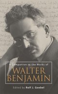 Companion to the Works of Walter Benjamin
