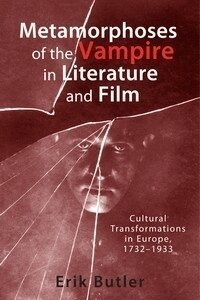 Erik Butler - Metamorphoses of the Vampire in Literature and Film, Häftad