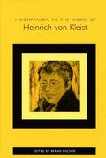 Companion to the Works of Heinrich von Kleist