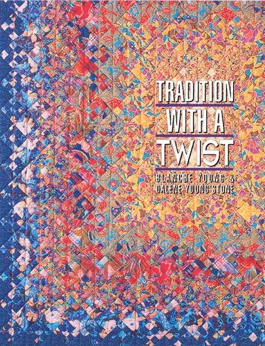 Tradition With A Twist av Blanche Young, Dalene Young-Stone