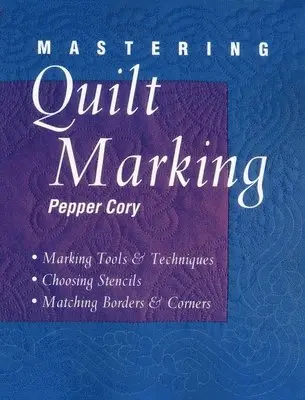 Pepper Cory - Mastering Quilt Marking, Häftad. Tillgänglighet: Lägg i varukorg