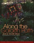 Along the Garden Path: More Quilters and Their Gardens