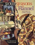 Four Seasons in Flannel: 23 Projects-Quilts & More