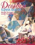 Dresden Flower Garden: A New Twist on Two Quilt Classics