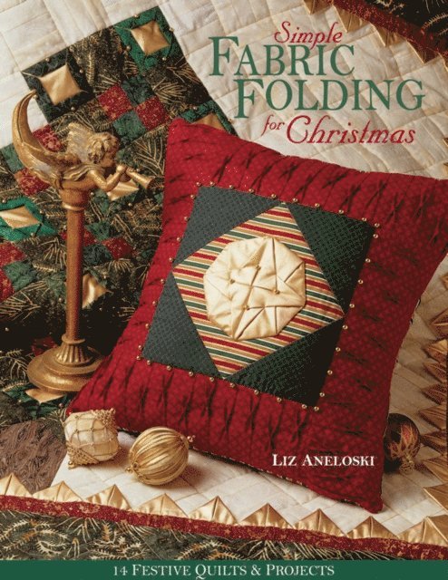 Liz Aneloski - Simple Fabric Folding for Christmas, E-bok
