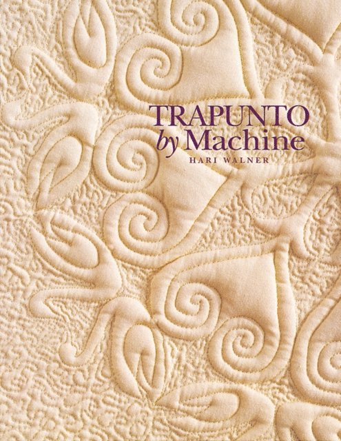 Hari Walner - Trapunto By Machine, E-bok