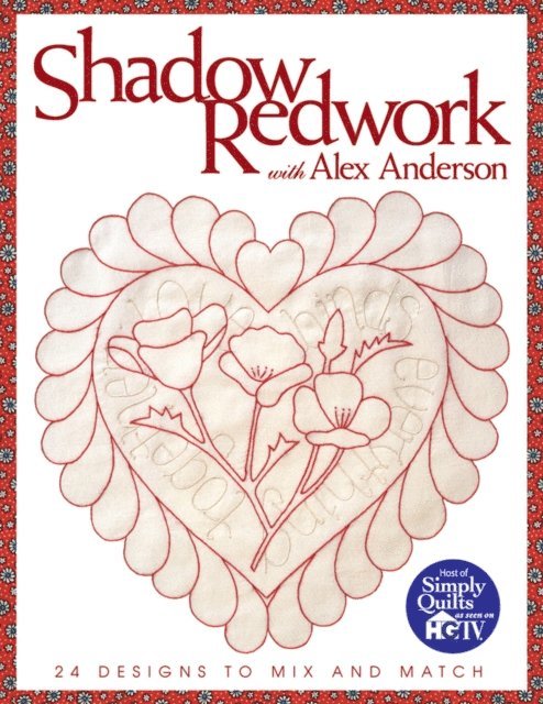 Alex Anderson - Shadow Redwork With Alex Anderson, E-bok