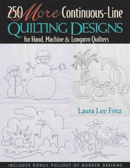 Laura Lee Fritz - 250 More Continuous Line Quilting Designs, E-bok. Tillgänglighet: Lägg i varukorg
