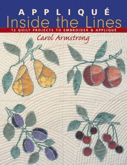 Carol Armstrong - Applique Inside the Lines, E-bok