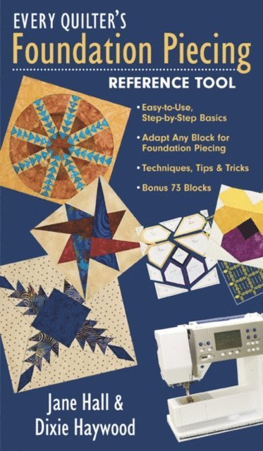 Dixie Haywood, Jane Hall - Every Quilter's Foundation Piecing Reference Tool, E-bok