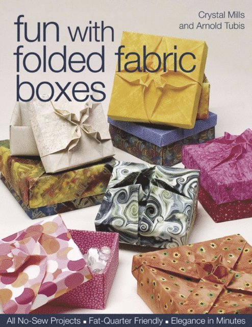 Arnold Tubis, Crystal Mills - Fun with Folded Fabric Boxes, E-bok. Tillgänglighet: Lägg i varukorg