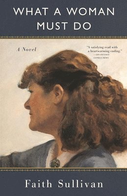 Faith Sullivan - What a Woman Must Do, Häftad. Tillgänglighet: Tillfälligt slut