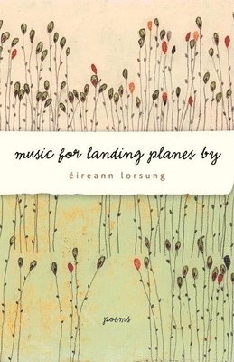 Éireann Lorsung - Music for Landing Planes By, Häftad. Tillgänglighet: Lägg i varukorg