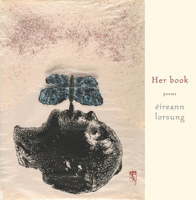 Éireann Lorsung - Her book, Häftad. Tillgänglighet: Tillfälligt slut