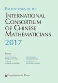 Proceedings of the International Consortium of Chinese Mathematicians, 2017