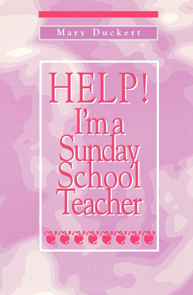 Mary Duckert - Help! I'm a Sunday School Teacher, Häftad