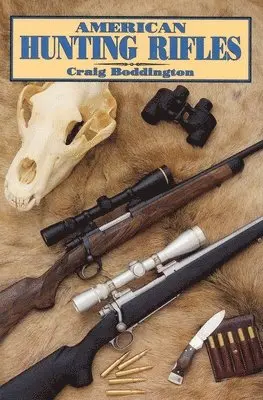 C. Boddington - American Hunting Rifles, Inbunden. Tillgänglighet: Tillfälligt slut
