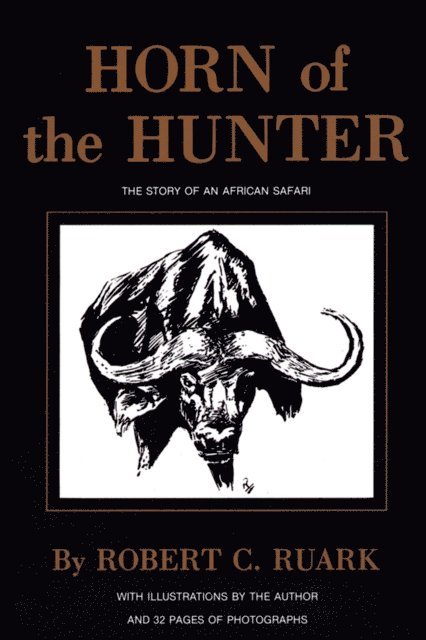 R. Ruark - Horn of the Hunter, E-bok