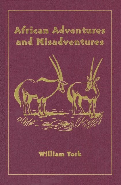 William York - African Adventures and Misadventures, E-bok