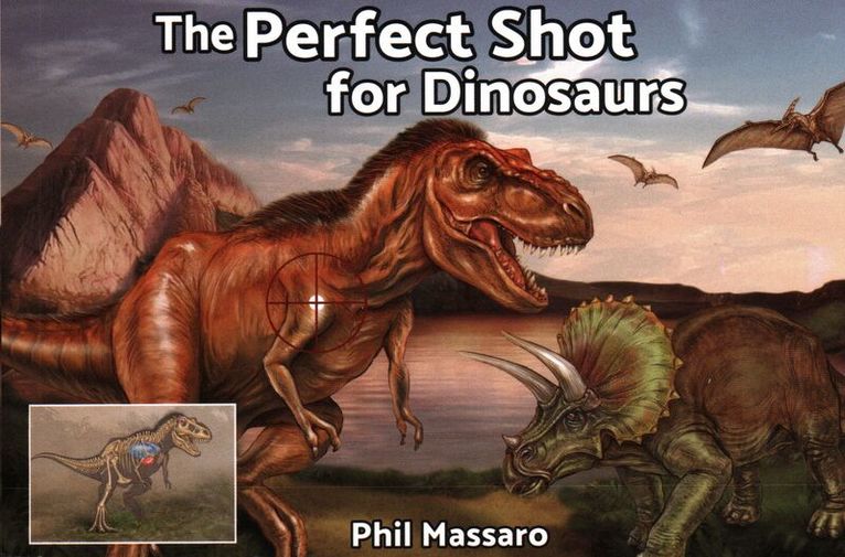 Phil Massaro - Perfect Shot for Dinosaurs, Häftad. Tillgänglighet: Tillfälligt slut