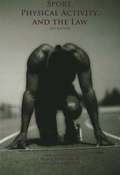 Sport, Physical Activity & the Law, 3rd Edition