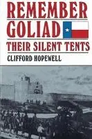 Clifford Hopewell - Remember Goliad: Their Silent Tents, Häftad. Tillgänglighet: Lägg i varukorg