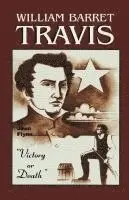 Jean Flynn - William Barrett Travis: Victory or Death, Häftad. Tillgänglighet: Lägg i varukorg