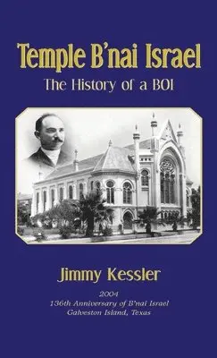 Rabbi Jimmy Kessler - Temple B'nai Israel - The History of a BOI, Inbunden. Tillgänglighet: Lägg i varukorg