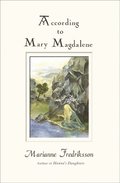 According to Mary Magdalene