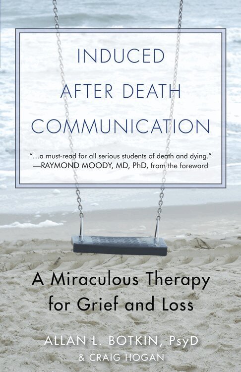 Allan L. Botkin, R. Craig Hogan - Induced After Death Communication, Häftad
