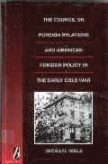 Council on Foreign Relations and American Policy in the Early Cold War