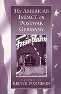 The American Impact on Postwar Germany