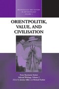 Orientpolitik, Value, and Civilization