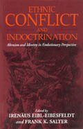 Irenäus Eibl-Eibesfeldt, Frank K. Salter - Ethnic Conflict and Indoctrination, Häftad