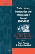 Trade Unions, Immigration, and Immigrants in Europe, 1960-1993