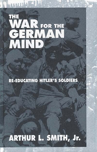 Arthur L. Smith, Jr. - War for the German Mind, Inbunden. Tillgänglighet: Lägg i varukorg