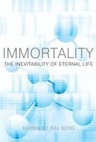 Rav Berg - Immortality: The Inevitability of Eternal Life, Häftad