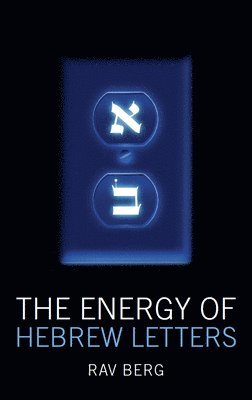 Rav Berg - Energy of Hebrew Letters, Häftad