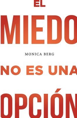 Monica Berg - Miedo No Es Una Opción, Häftad. Tillgänglighet: Lägg i varukorg