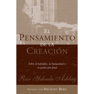 Rav Yehuda Ashlag, Michael Berg - El Pensamiento De La Creación, Inbunden