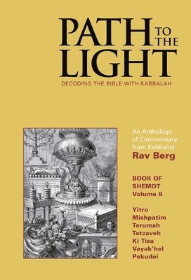 Rav Berg - Path to The Light Vol. 6 - Shemot, Inbunden