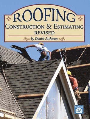 Dan Atcheson - Roofing Construction & Estimating Revised, Häftad