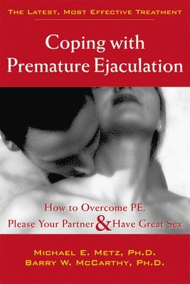 Michael E. Metz - Coping With Premature Ejaculation, Häftad