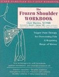 The Frozen Shoulder Workbook