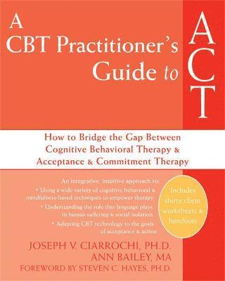 Anne Bailey - CBT-Practitioner's Guide To Act, Häftad