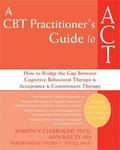 CBT-Practitioner's Guide To Act