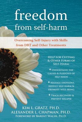 Kim L. Gratz PhD, Alexander L. Chapman PhD, RPsych - Freedom From Self-Harm, Häftad