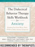 The Dialectical Behaviour Therapy Skills Workbook for Anxiety